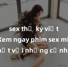 sex thư ký việt nam Xem ngay phim sex mới nhất với những cảnh nóng hổi không thể bỏ lỡ! Cơ hội tận hưởng những khoảnh khắc đầy kích thích ngay hôm nay!
