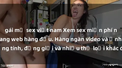 gái mỹ sex việt nam Xem sex miễn phí ngay tại địa chỉ trang web hàng đầu. Hàng ngàn video và ảnh đồng tính, đồng giới và nhiều thể loại khác đang chờ bạn khám phá.