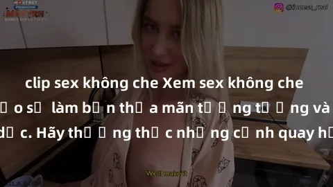clip sex không che Xem sex không che HD miễn phí đảm bảo sẽ làm bạn thỏa mãn tưởng tượng và nhu cầu tình dục. Hãy thưởng thức những cảnh quay hấp dẫn và mãnh liệt ngay bây giờ!