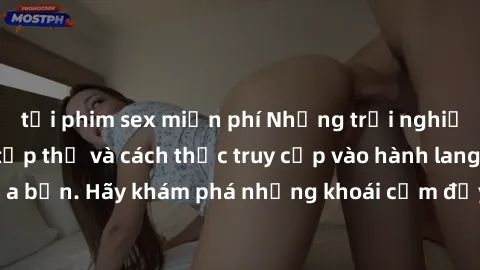 tải phim sex miễn phí Những trải nghiệm mới lạ với sex tập thể và cách thức truy cập vào hành lang đam mê của bạn. Hãy khám phá những khoái cảm đầy kích thích với tập thể hấp dẫn!